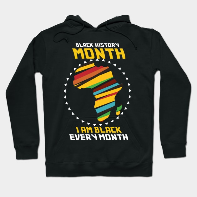 I AM BLACK EVERY MONTH Hoodie by Diannas